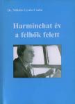 HarminchatEvAFelhokfelett